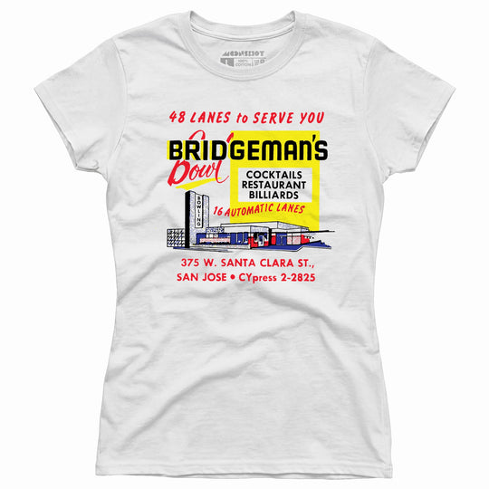 Bridgeman's Bowl - San Jose, CA - Vintage Bowling Alley - Women's T-Shirt
