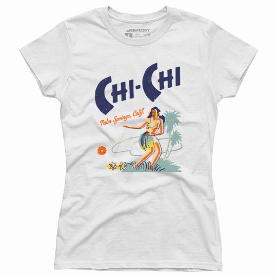 Chi Chi - Palm Springs, CA - Vintage Tiki Bar - Women's T-Shirt