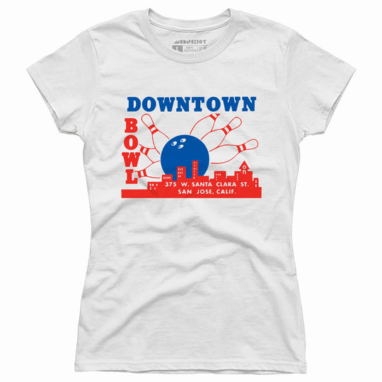 Downtown Bowl - San Jose, CA - Vintage Bowling Alley - Women's T-Shirt