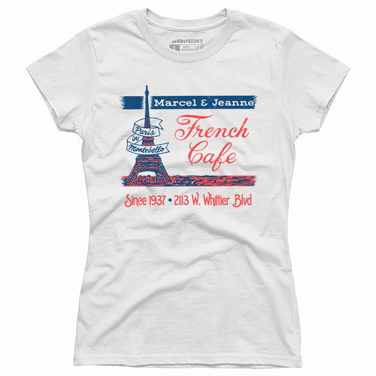 French Cafe - Montebello, CA - Vintage Restaurant - Women's T-Shirt
