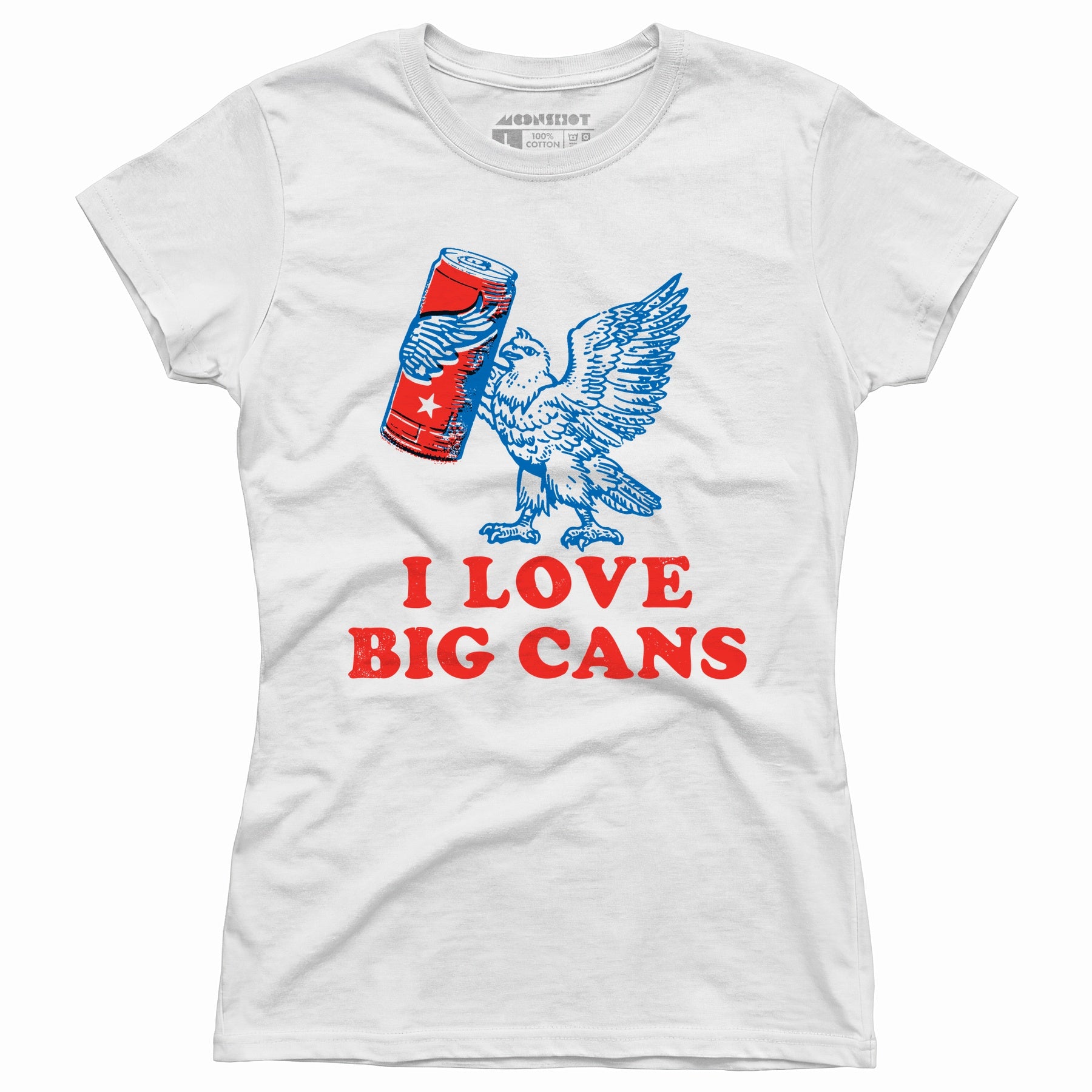 I Love Big Cans - Women's T-Shirt
