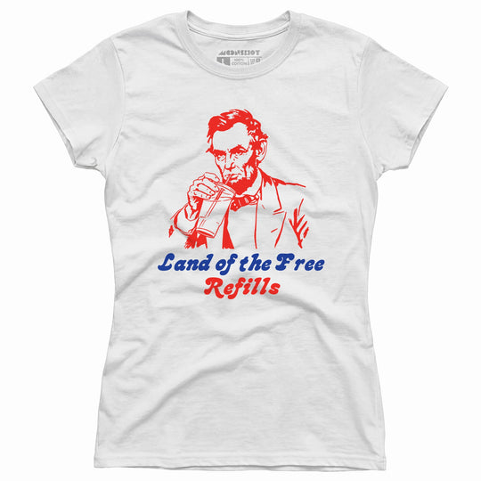Land of the Free Refills - Women's T-Shirt