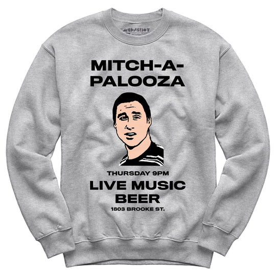 Mitch-A-Palooza - Unisex Sweatshirt