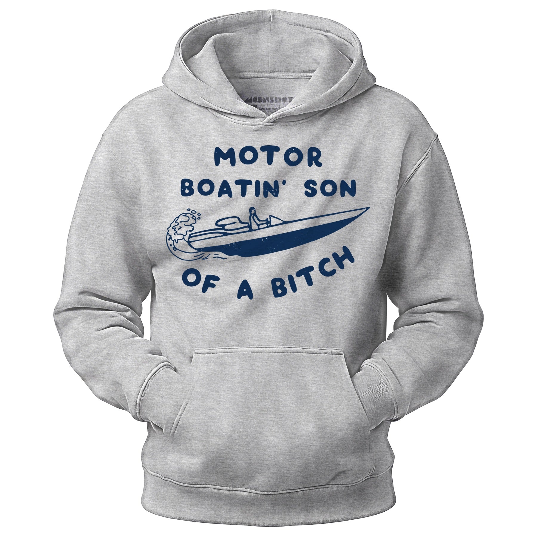 Motor Boatin' Son of a Bitch - Unisex Hoodie
