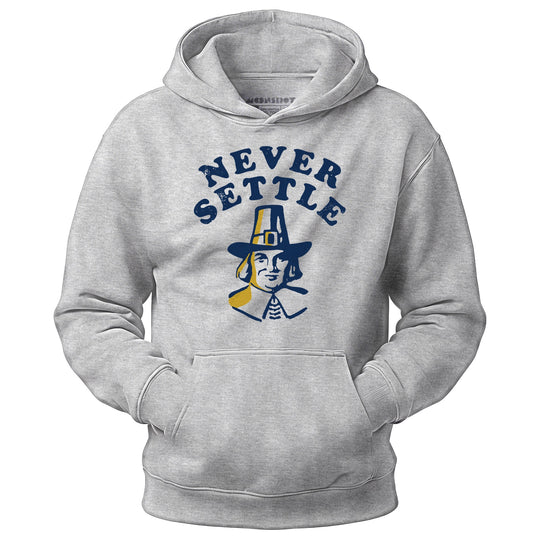 Never Settle - Unisex Hoodie
