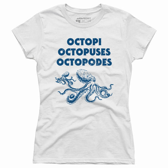 Octopi Octopuses Octopodes - Women's T-Shirt