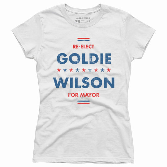 Re-Elect Goldie Wilson - Women's T-Shirt