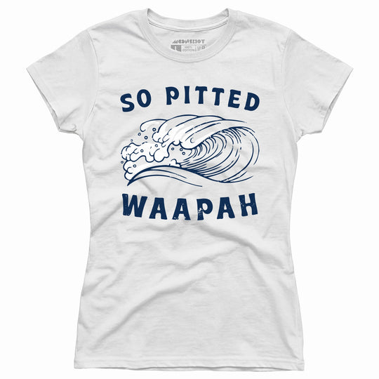 So Pitted - Women's T-Shirt