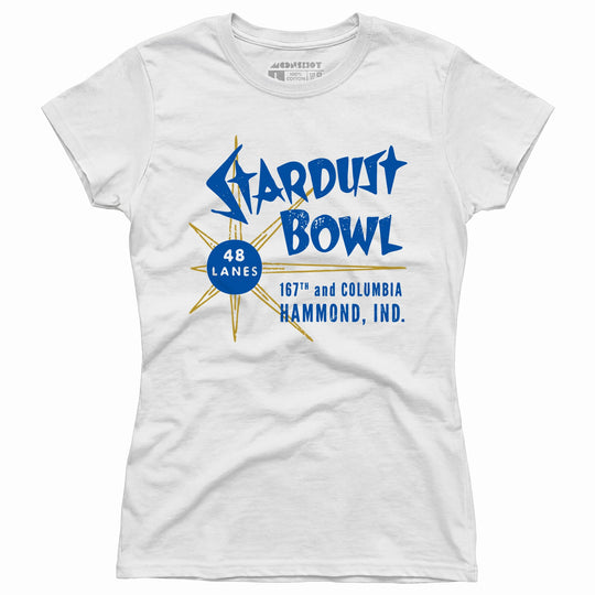 Stardust Bowl - Hammond, IN - Vintage Bowling Alley - Women's T-Shirt