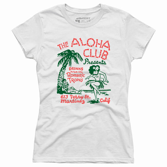 The Aloha Club - Martinez, CA - Vintage Tiki Bar - Women's T-Shirt