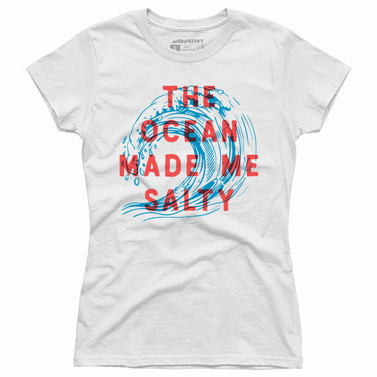 The Ocean Made Me Salty - Women's T-Shirt