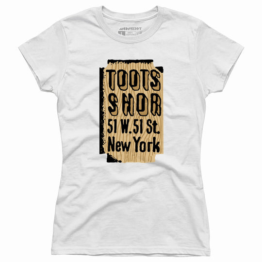 Toots Shor Sign - Manhattan, NY - Vintage Restaurant - Women's T-Shirt