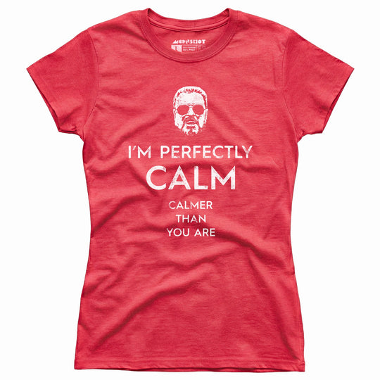 Walter Sobchak - Calmer Than You Are - Women's T-Shirt