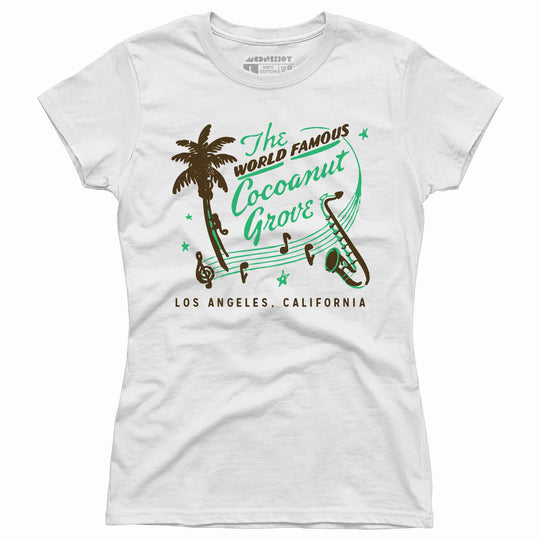 World Famous Cocoanut Grove - Los Angeles, CA - Vintage Restaurant - Women's T-Shirt