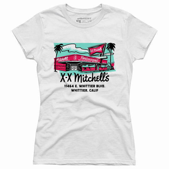 X-X Mitchell's - Whittier, CA - Vintage Restaurant - Women's T-Shirt