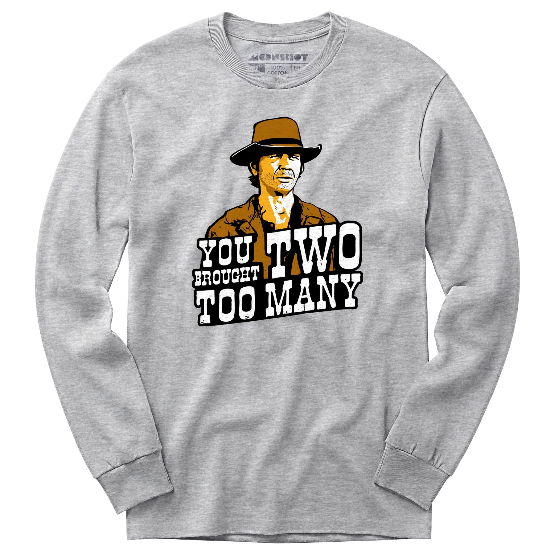 You Brought Two Too Many - Long Sleeve T-Shirt