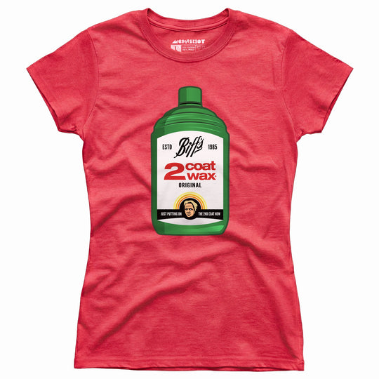 Biff Tannen's 2 Coat Wax - Women's T-Shirt