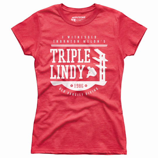 I Witnessed Thornton Melon's Triple Lindy - Women's T-Shirt