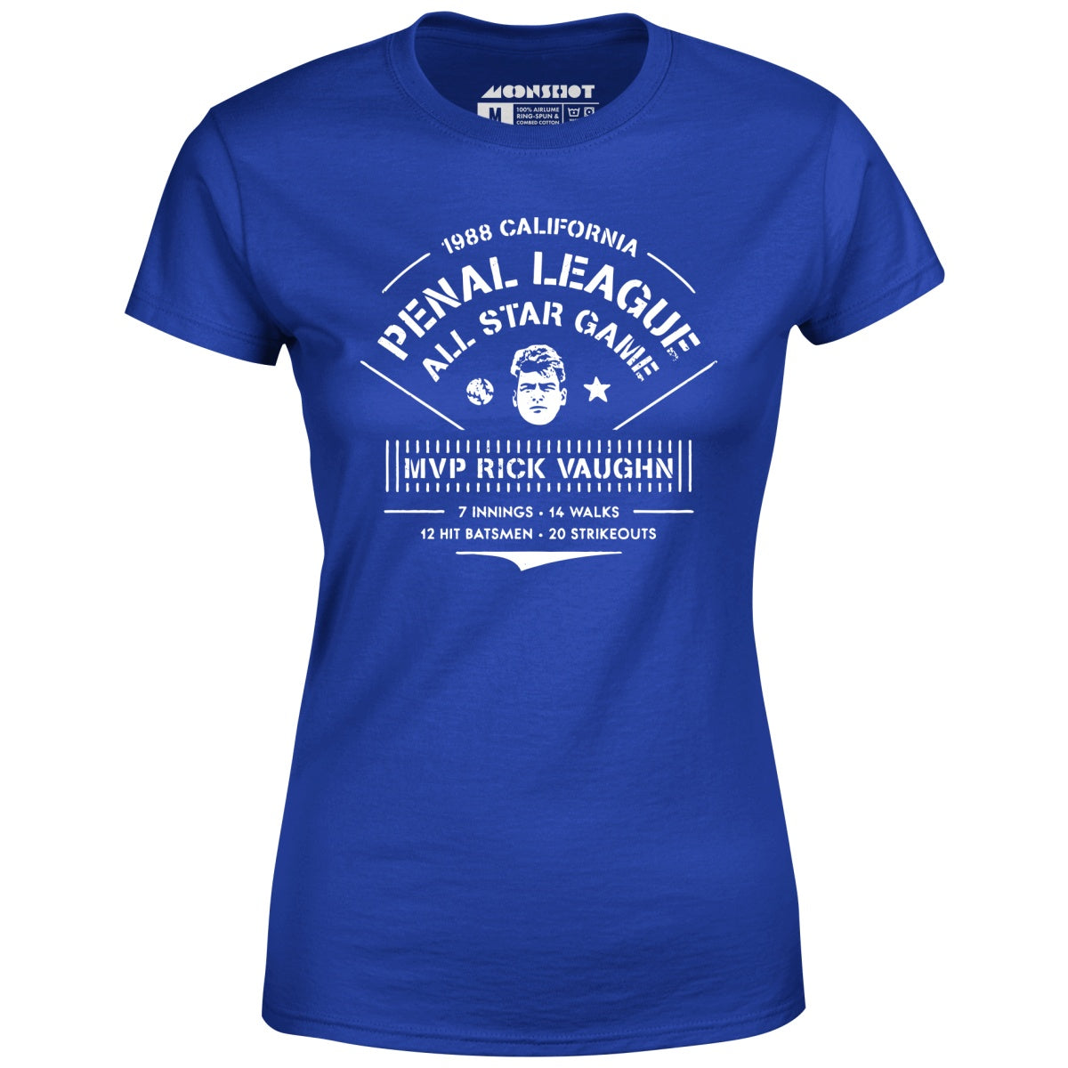 California Penal League All Star Game - Rick Vaughn MVP - Women's T-Shirt