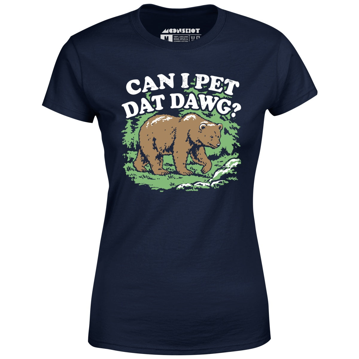 Can I Pet Dat Dawg? - Women's T-Shirt