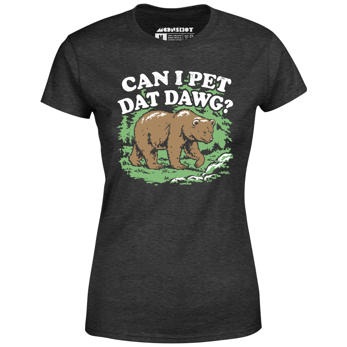 Can I Pet Dat Dawg? - Women's T-Shirt