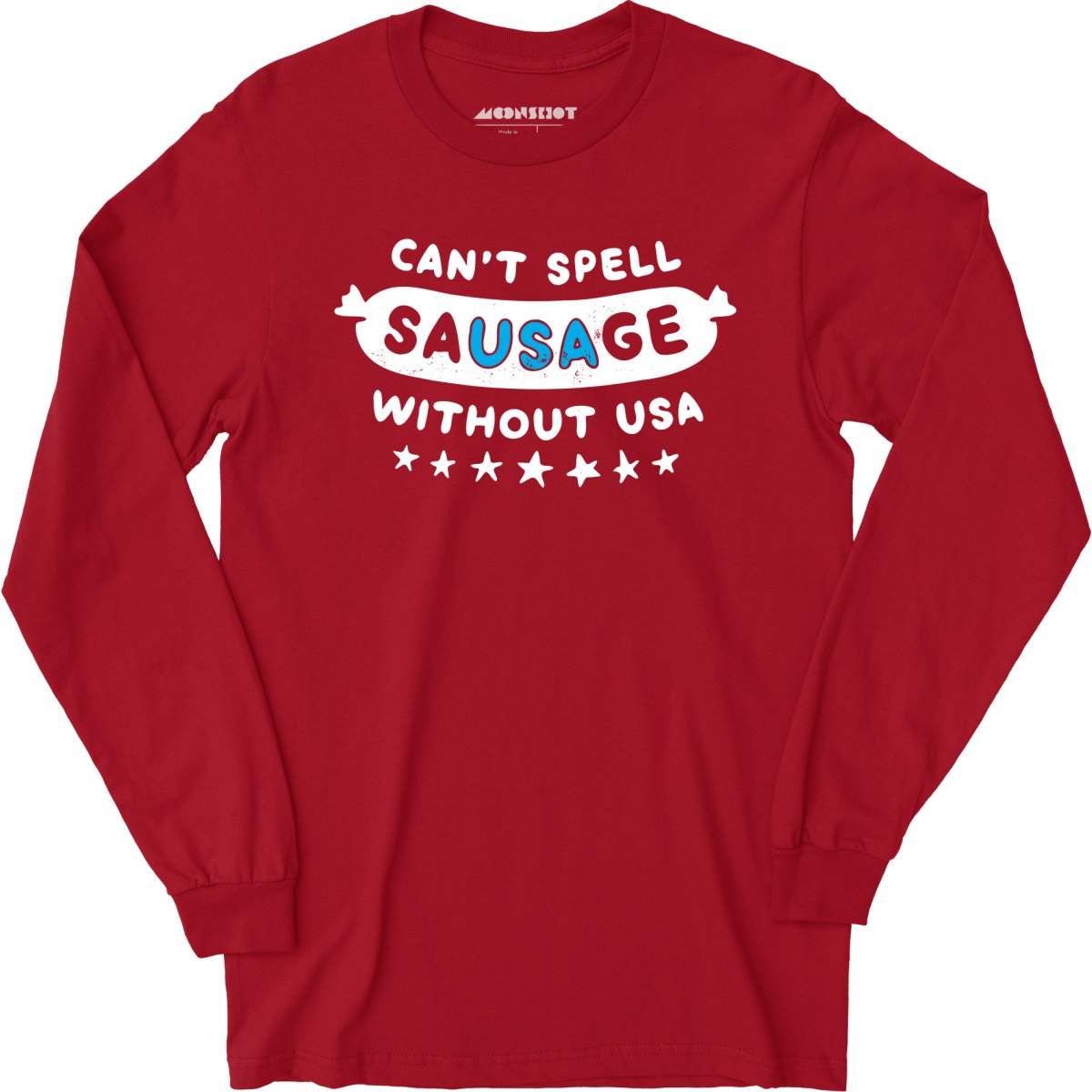 Can't Spell Sausage Without USA - Long Sleeve T-Shirt