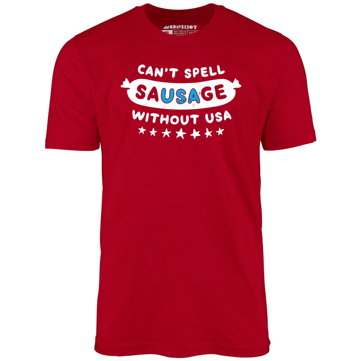Can't Spell Sausage Without USA - Unisex T-Shirt