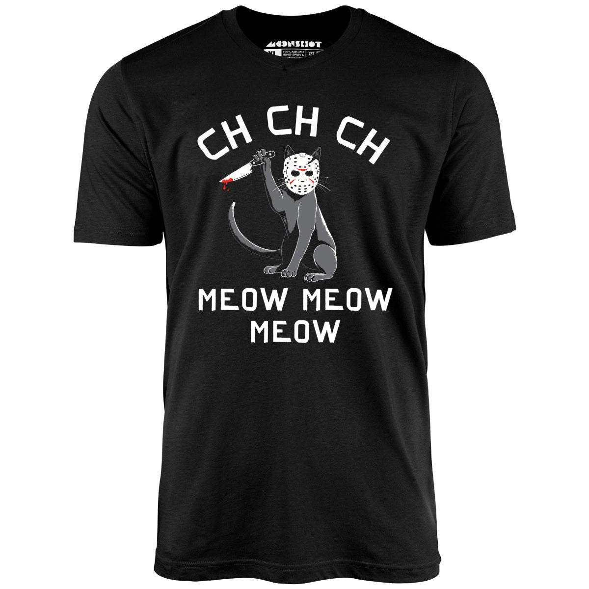Ch Ch Ch Meow Meow Meow - Unisex T-Shirt