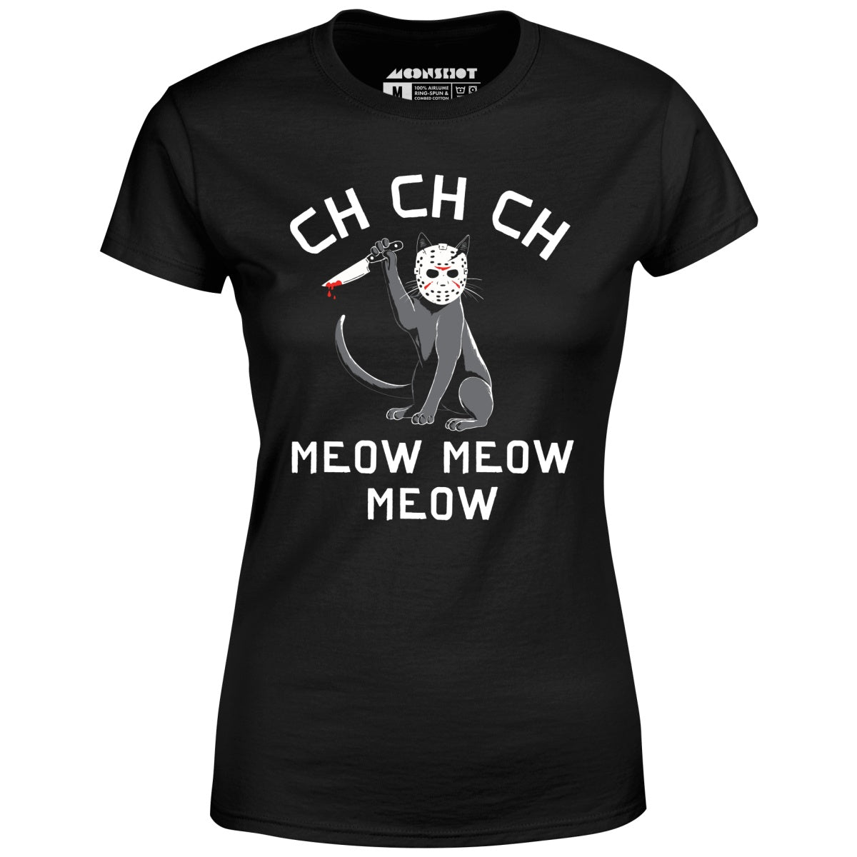 Ch Ch Ch Meow Meow Meow - Women's T-Shirt