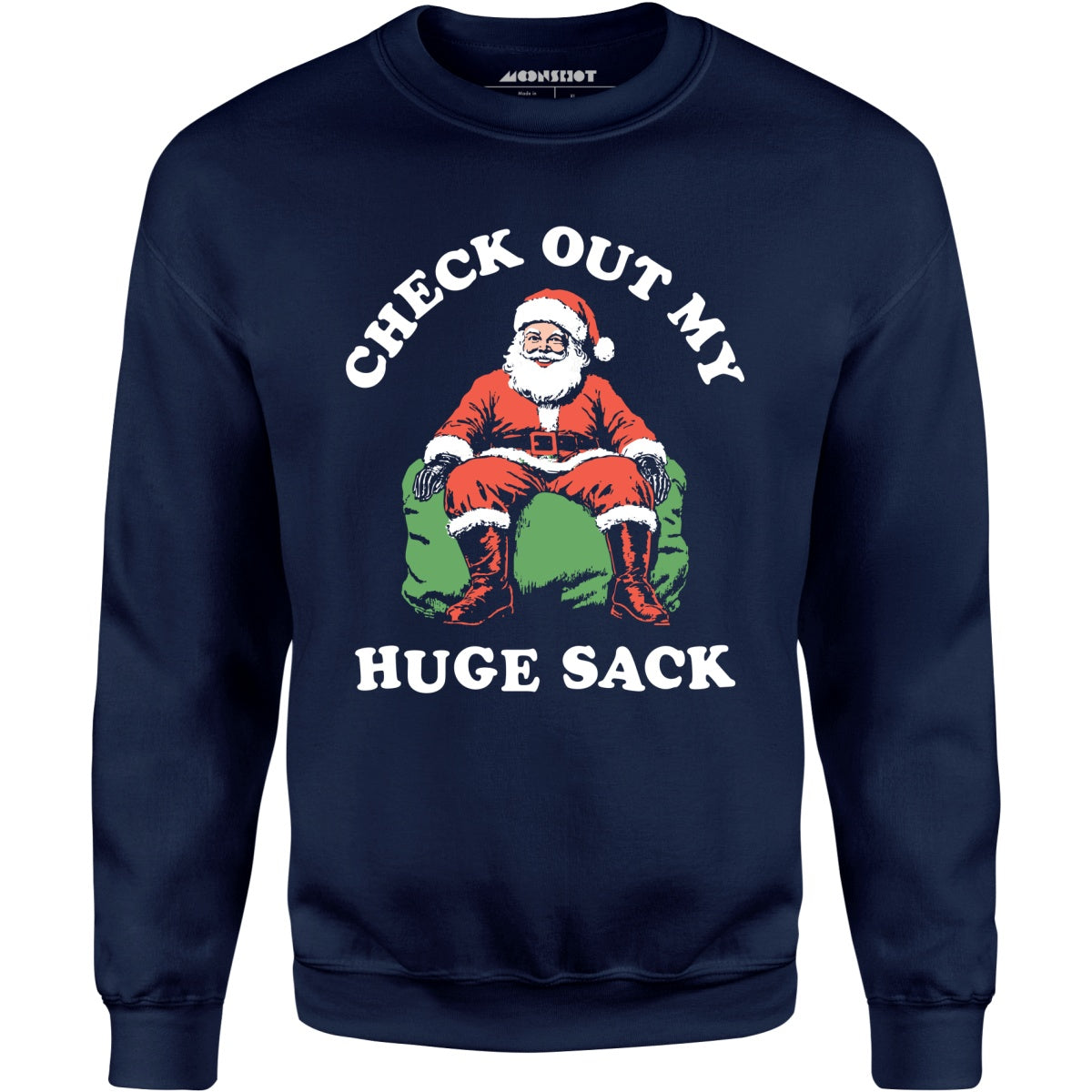 Check Out My Huge Sack - Unisex Sweatshirt