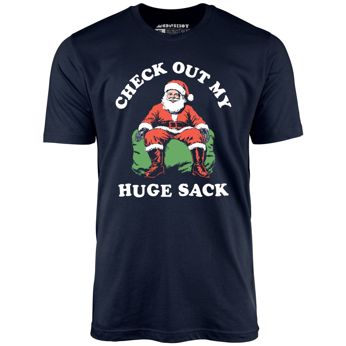 Check Out My Huge Sack - Unisex T-Shirt