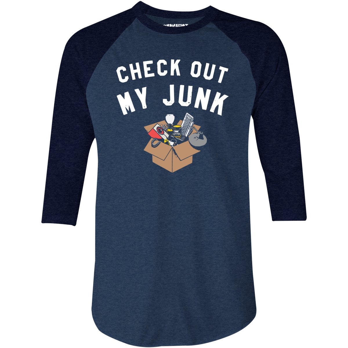 Check Out My Junk - 3/4 Sleeve Raglan T-Shirt