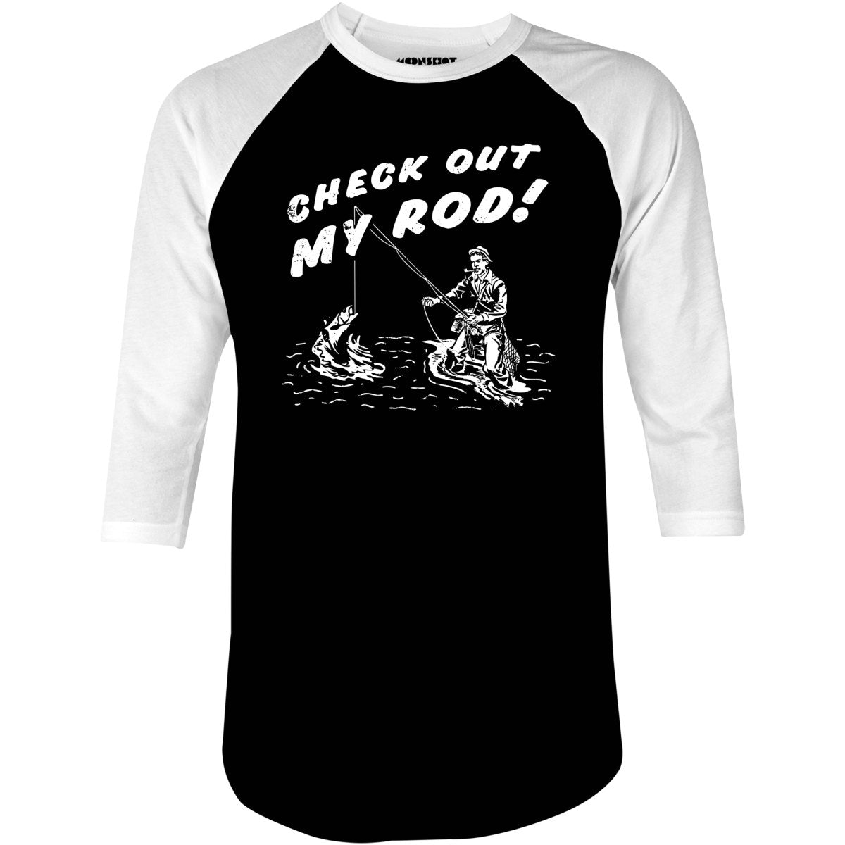 Check Out My Rod - 3/4 Sleeve Raglan T-Shirt