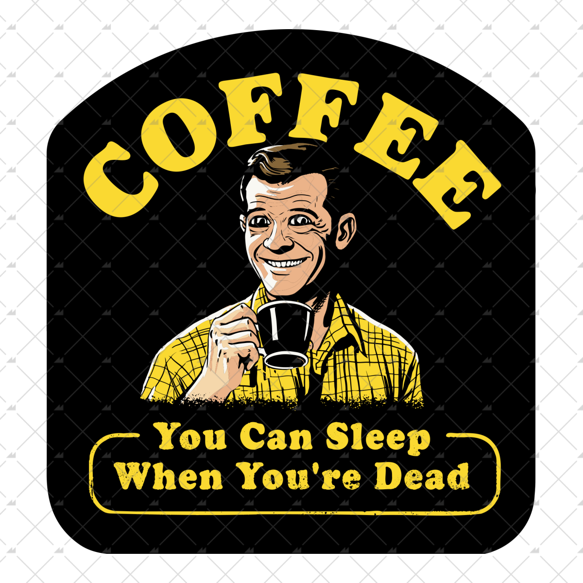 Coffee - You Can Sleep When You're dead - Sticker