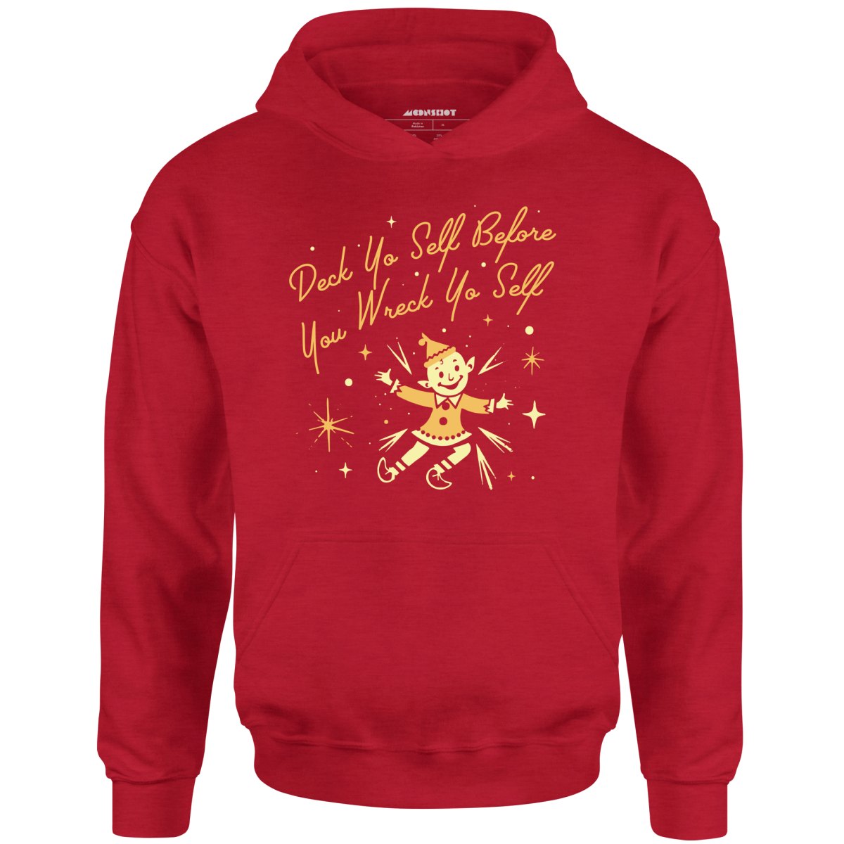 Deck Yo Self Before You Wreck Yo Self - Unisex Hoodie