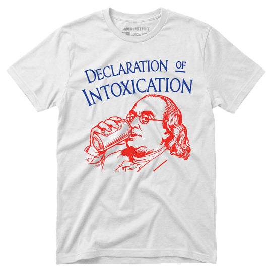 Declaration of Intoxication - Unisex T-Shirt in White