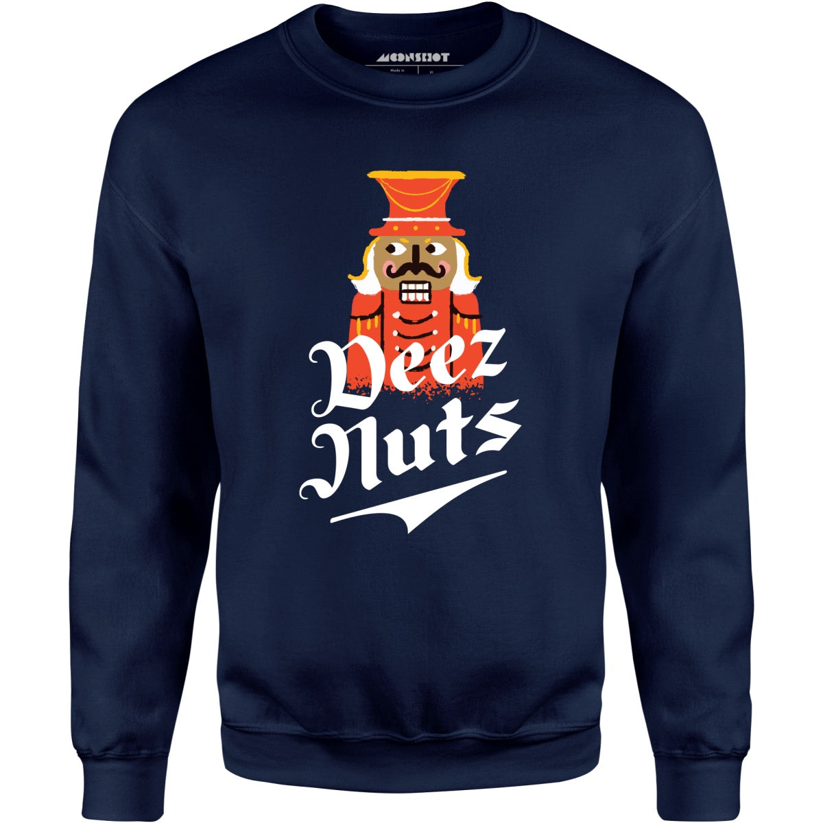 Deez Nuts Nutcracker - Unisex Sweatshirt