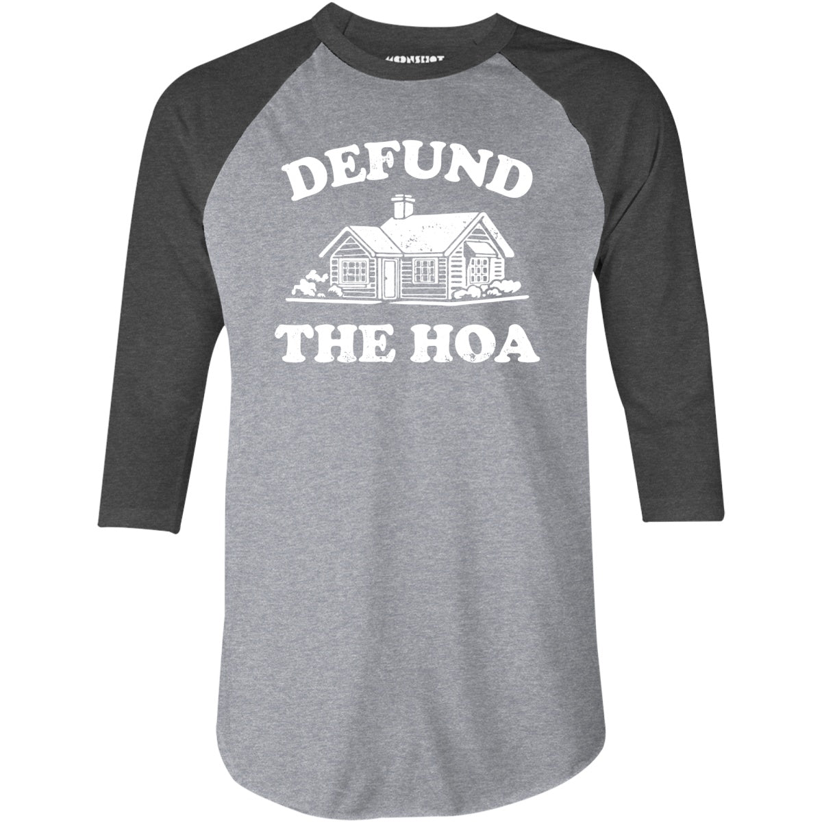 Defund the HOA - 3/4 Sleeve Raglan T-Shirt