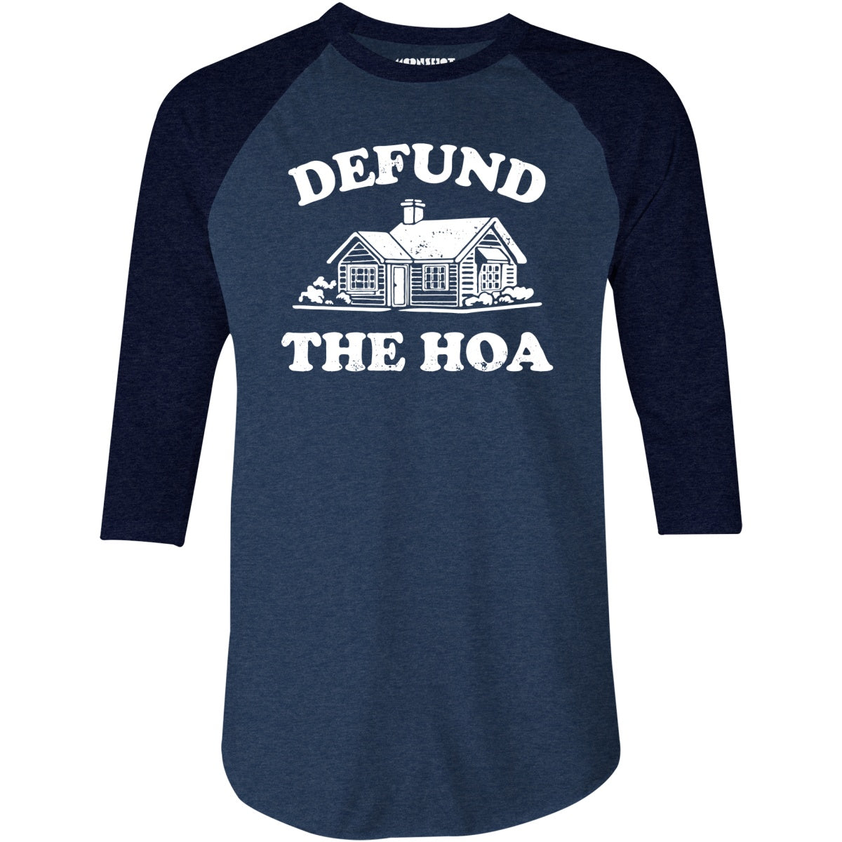 Defund the HOA - 3/4 Sleeve Raglan T-Shirt