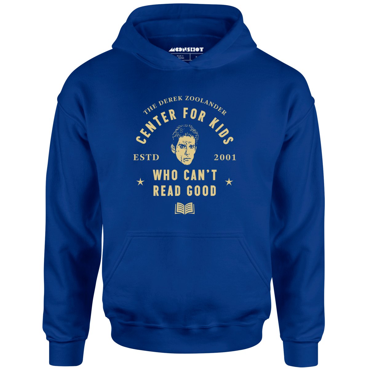 Derek Zoolander Center for Kids Who Can't Read Good - Unisex Hoodie
