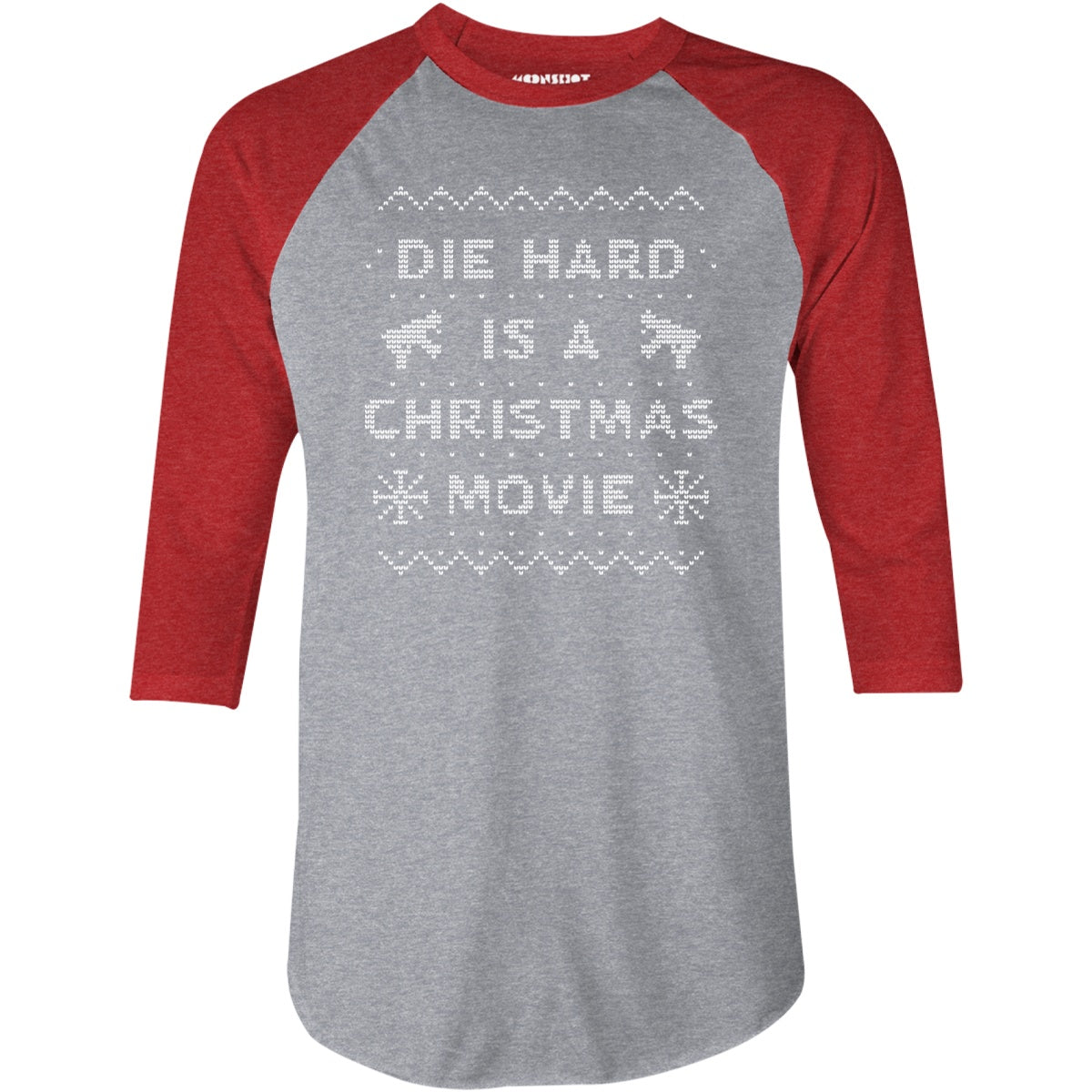 Die Hard is a Christmas Movie - Sweater Print Style - 3/4 Sleeve Raglan T-Shirt