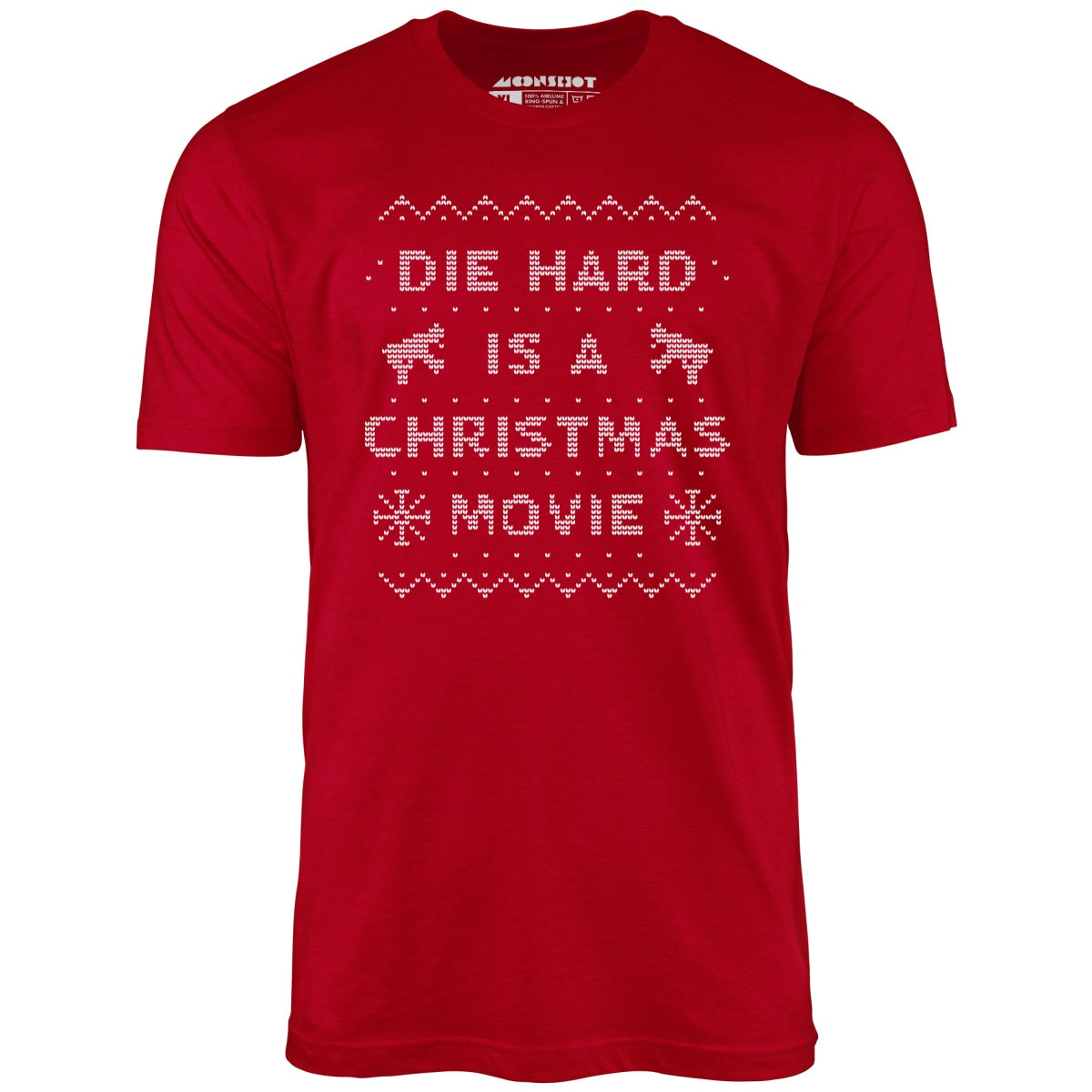Die Hard is a Christmas Movie - Sweater Print Style - Unisex T-Shirt