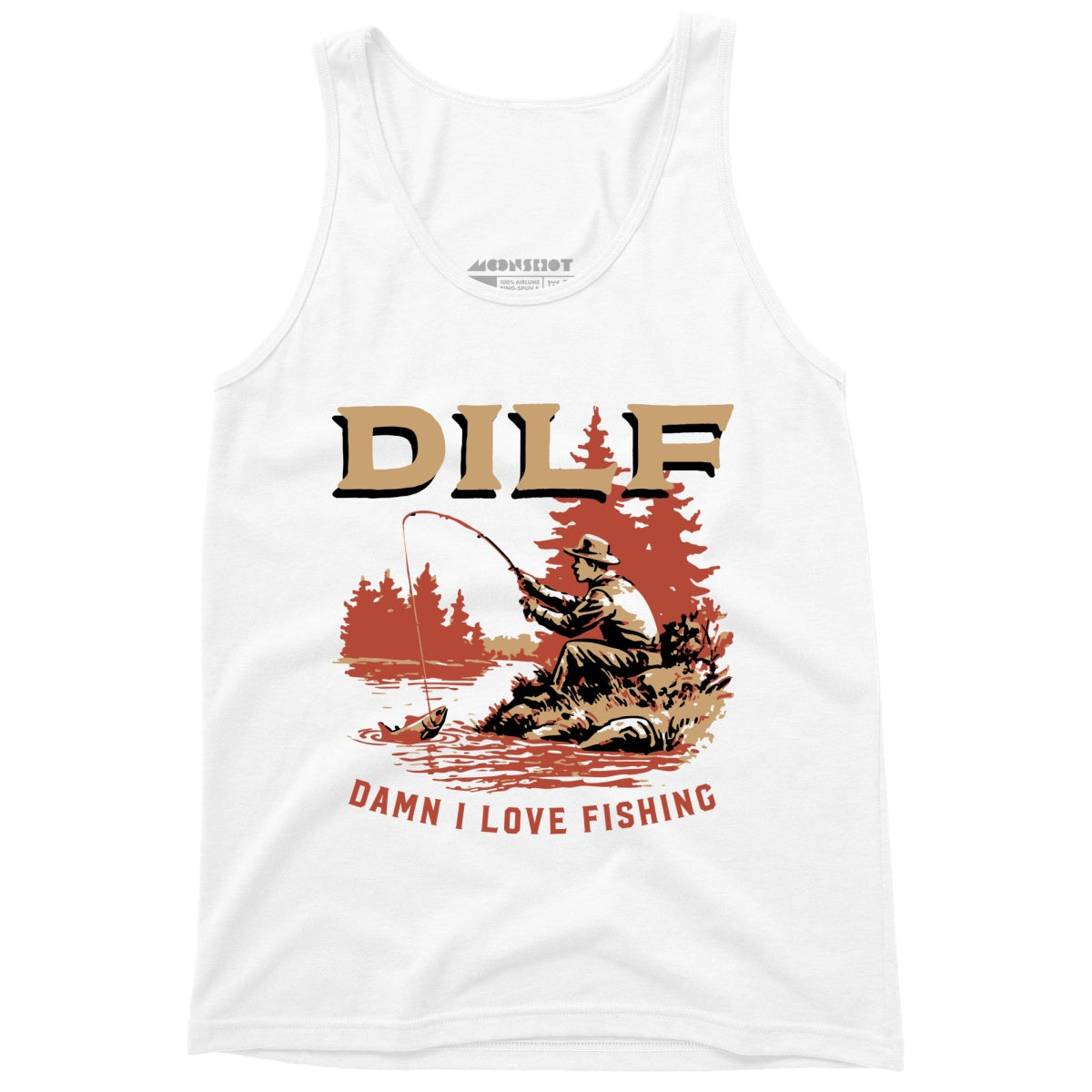 DILF Damn I Love Fishing - Unisex Tank Top