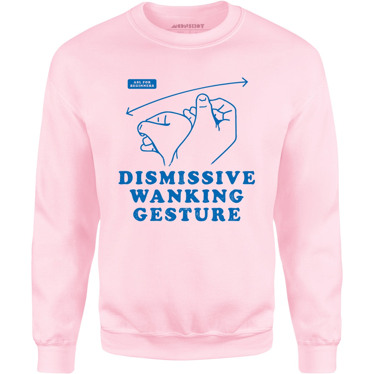 Dismissive Wanking Gesture - Unisex Sweatshirt