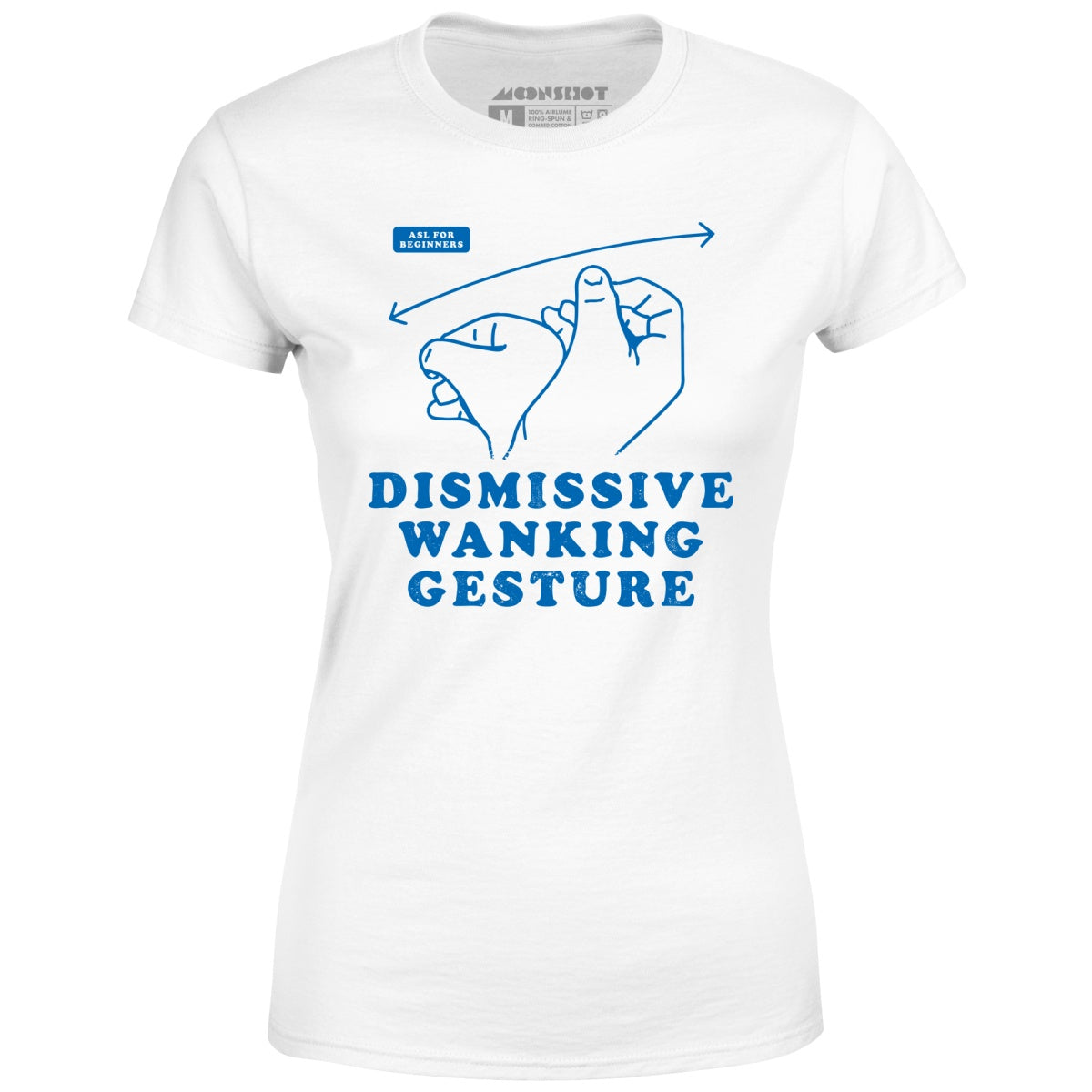 Dismissive Wanking Gesture - Women's T-Shirt