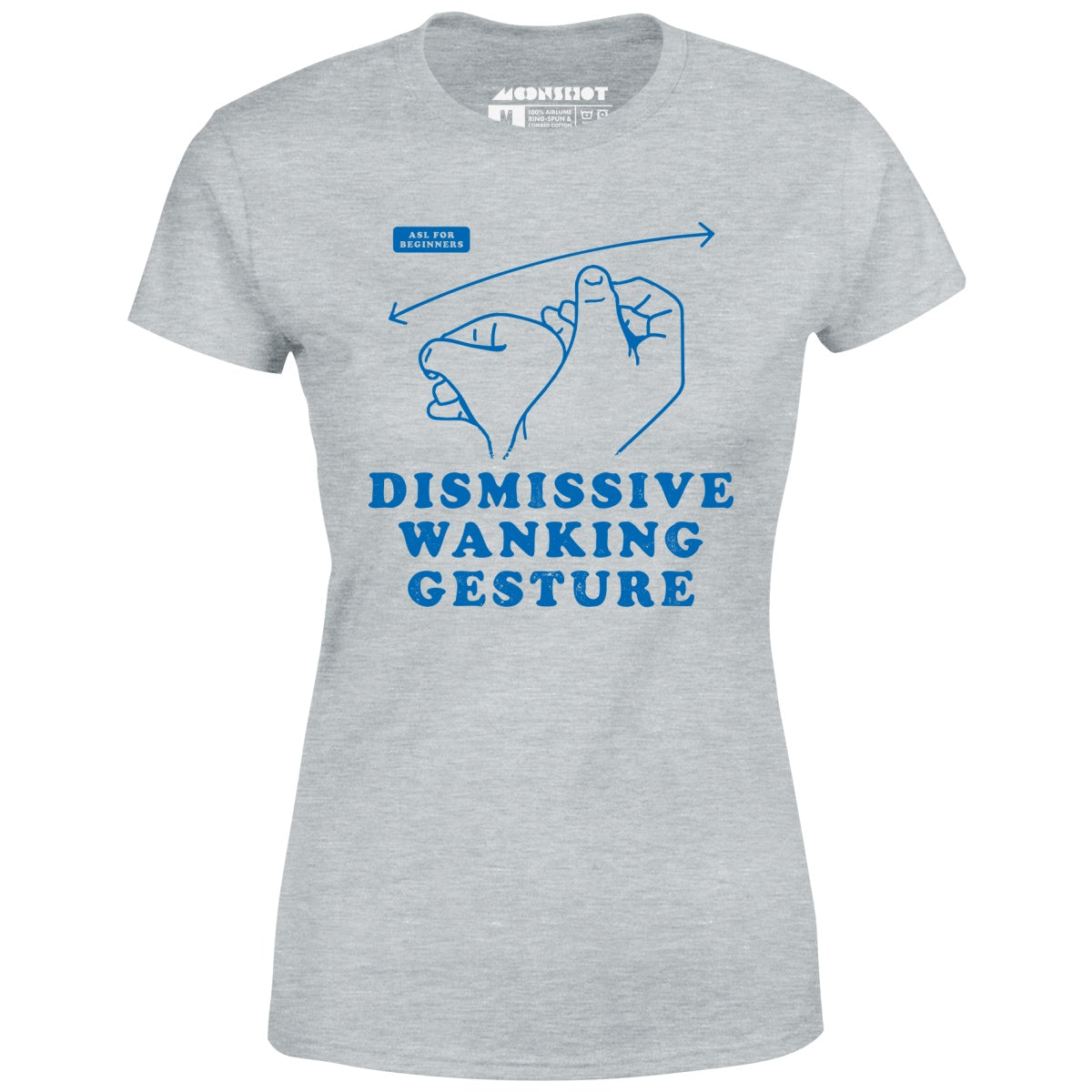 Dismissive Wanking Gesture - Women's T-Shirt