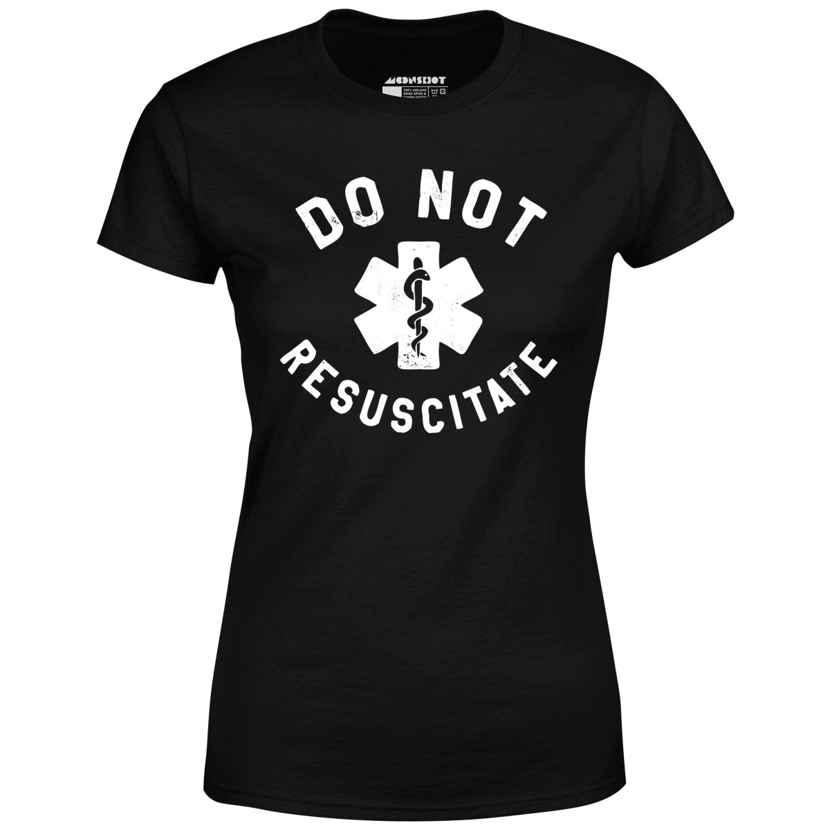 Do Not Resuscitate - Women's T-Shirt