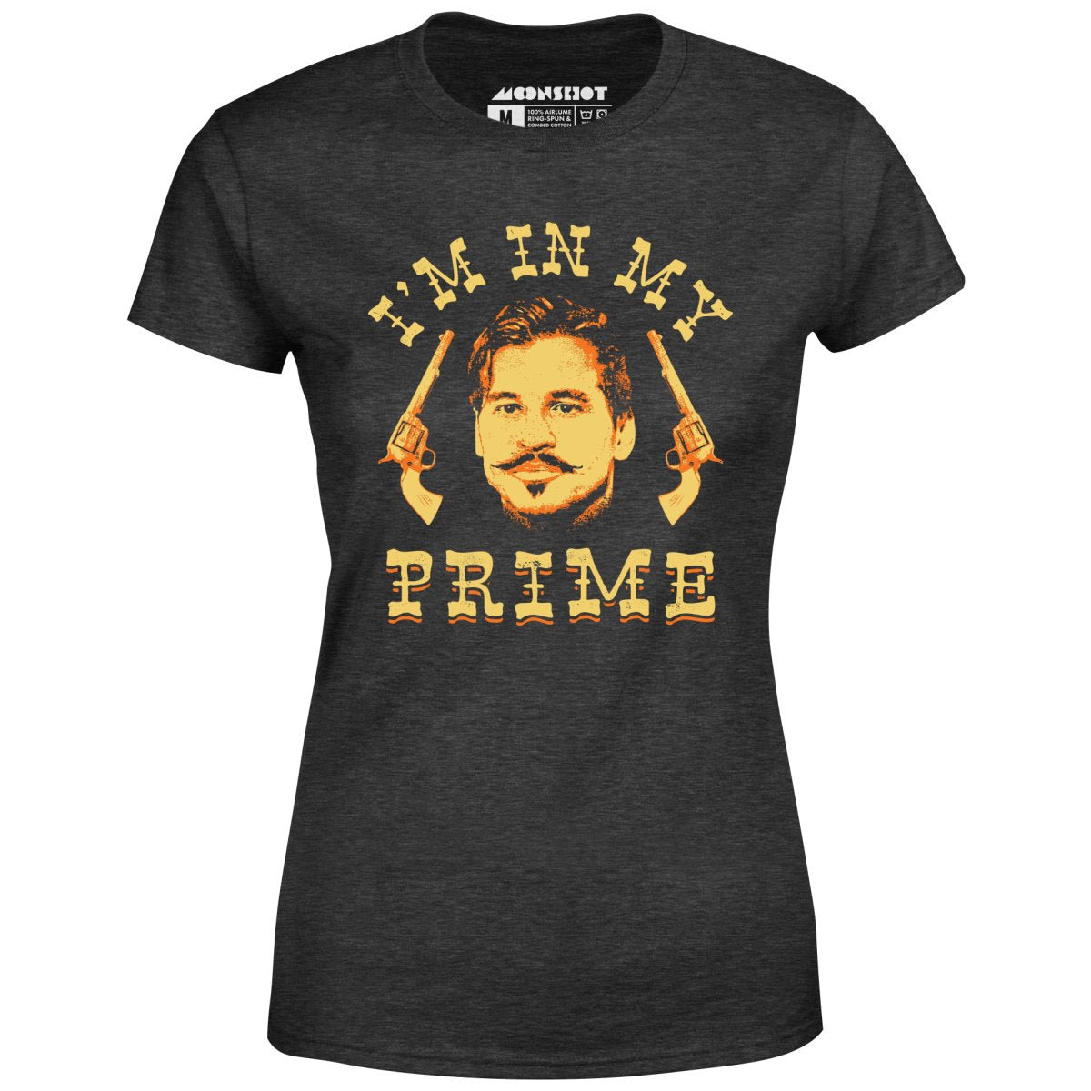 Doc Holliday - I'm in My Prime - Women's T-Shirt