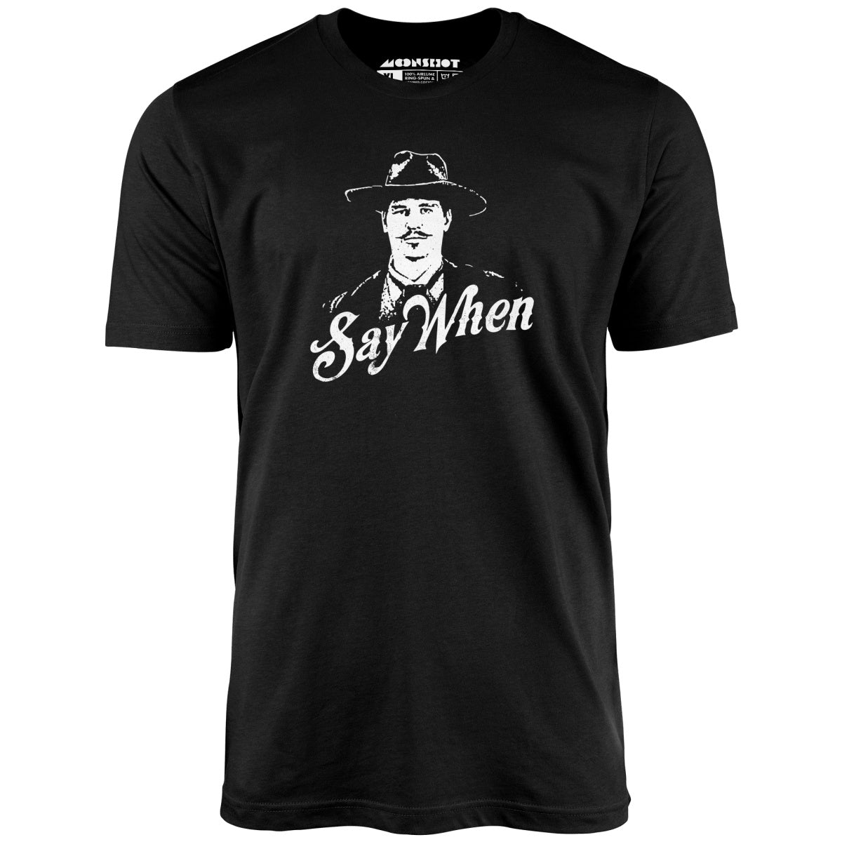 Doc Holliday Say When Unisex T-Shirt