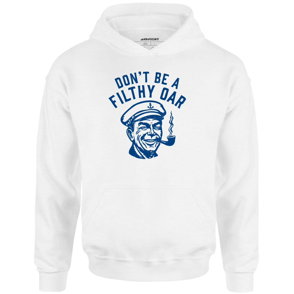 Don't Be a Filthy Oar - Unisex Hoodie